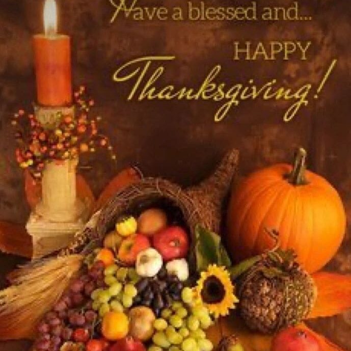 Have a blessed and happy thanksgiving.